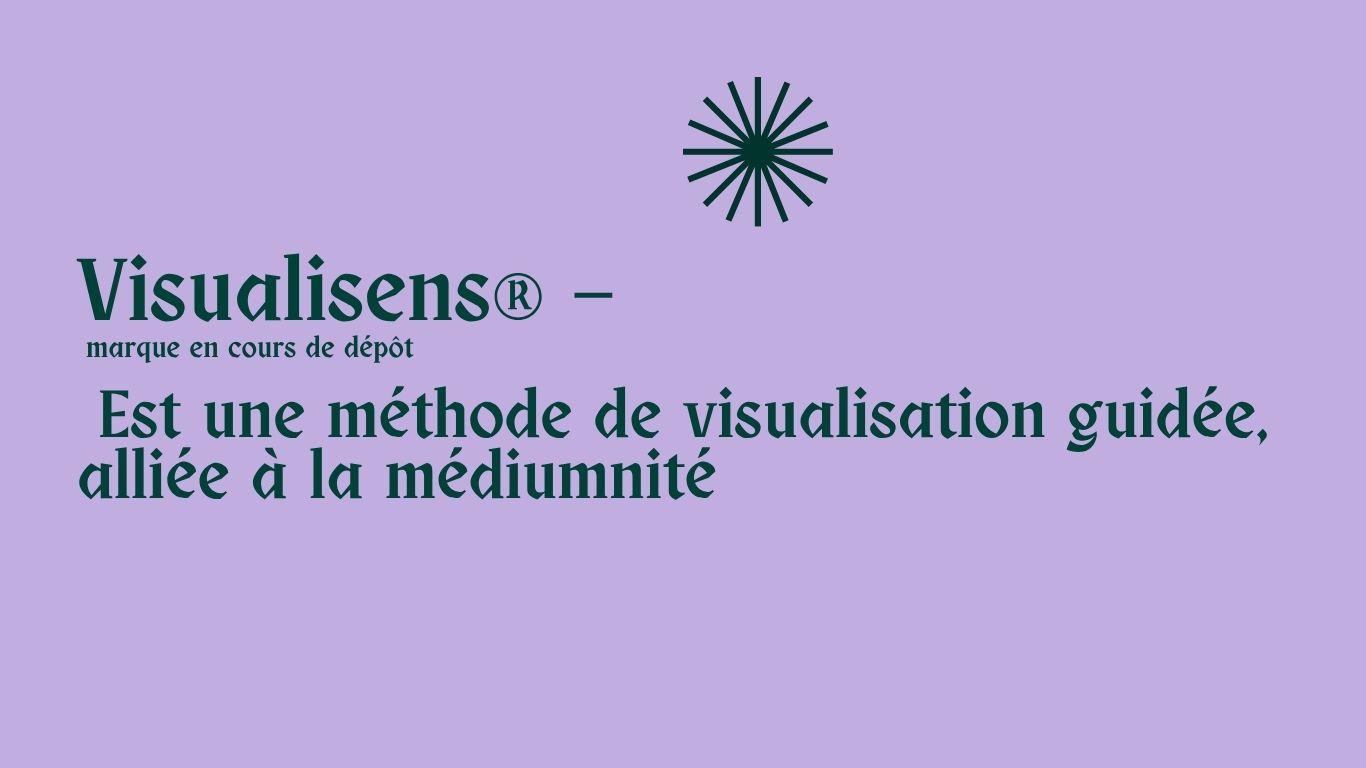 Visualisens marque en cours de depot est une methode de visualisation guidee alliee a la mediumnite